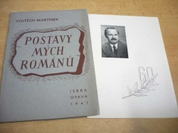 Vojtěch Martínek - Postavy mých románů. Kus literární besedy (1947)