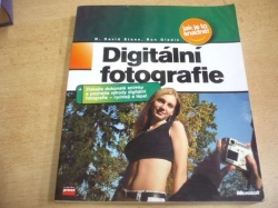 David Stone - Digitální fotografie. Jak je to snadné! Získejte dokonalé snímky a poznejte výhody digitální fotografie - rychleji a lépe! (2003)