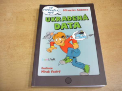 Miroslav Adamec - Ukradená data. Co vyprávěla myš (2015) jako nová