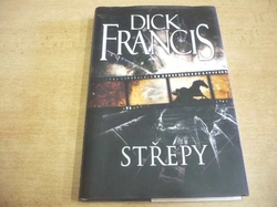 Dick Francis - Střepy (2010)