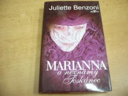 Juliette Benzoni - Marianna a neznámý Toskánec (1996)
