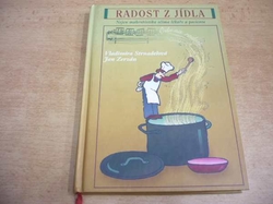 Vladimíra Strnadelová - Radost z jídla. Nejen makrobiotika očima lékaře a pacienta (1998) 