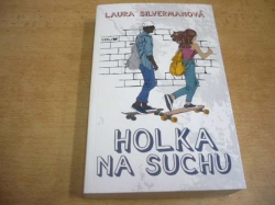 Laura Silvermanová - Holka na suchu (2018) nová