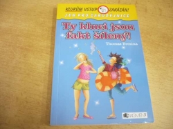 Thomas Brezina - Ty kluci jsou fakt šílený (2009) ed. Klukům vstup zakázán!    