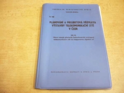 Plánování a projektová příprava výstavby telekomunikační sitě v ČSSR, díl IV. (1987)