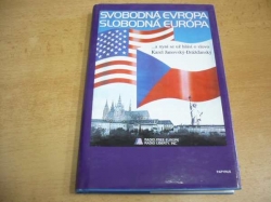 Karel Janovský-Drážďanský - Svobodná Evropa... a nyní se už hlásí o slovo Karel Janovský-Drážďanský (1995)