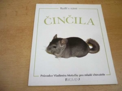 Vladimír Motyčka - Činčila. Průvodce Vladimíra Motyčky pro mladé chovatele (1998) ed. Bydlí s námi  