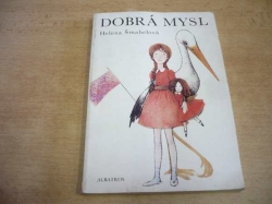 Helena Šmahelová - Dobrá mysl (1985)