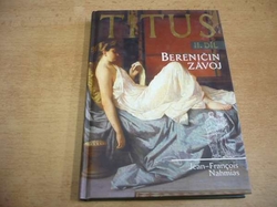 Jean-Francois Nahmias - Titus II. Bereničin závoj (2003) jako nová