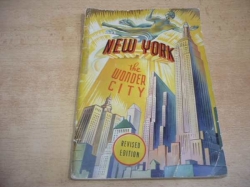 New York the Wonder City. Views of Beautiful New York City (cca 1930) fotografická publikace, anglicky