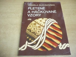Daniela Duchnovská - Pletené a háčkované vzory (1990)