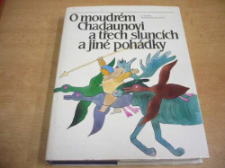 Václav A. Černý - O moudrám Chadaunovi a třech sluncích a jné pohádky (1983)
