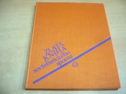 Dieter Wrobel - Zlatá kniha socialistického sportu. Sportovní bilance zemí socialistického společenství (1979) fotografická publikace