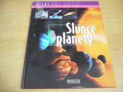 Slunce a planety (2006) Ed. Atlas pro mládež