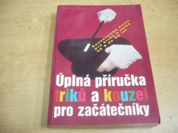 Walter B. Gibson - Úplná příručka triků a kouzel pro začátečníky (2000) 