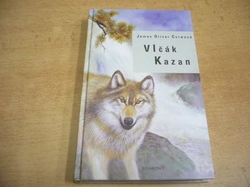 James Oliver Curwood - Vlčák Kazan (2004) jako nová 