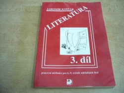Jaromír Košťák - Literatura 3. díl. Pro 6 - 9 ročník zš. (1995)