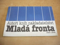 Autoři knih nakladatelství Mladá fronta 1989 - 1990 (1990)