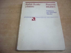 Bedřich Švestka - Pracovní lékařství. Učebnice pro lékařské fakulty (1978) 