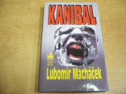 Lubomír Macháček - Kanibal (1996)