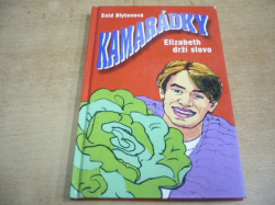  Enid Blytonová - Kamarádky 4. Elizabeth drží slovo (1999)