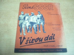 V. Lebeděv-Kumač - V širou dál... Píseň z filmu Cirkus (cca 1945)    