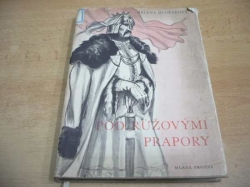  Helena Dvořáková -  Pod růžovými prapory (1957)