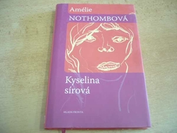 Amélie Nothombová - Kyselina sírová (2011)