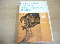 John Oliver Killens - A potom jsme uslyšeli hřmění (1980) ed. Světový válečný román 