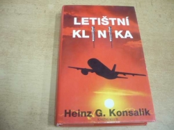  Heinz Günter Konsalik - Letištní klinika (1995) ed. Klokan
