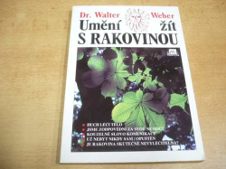  Walter Weber - Umění žít s rakovinou (1996)