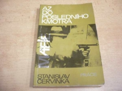 Stanislav Červinka - Až do posledního kmotra (1984)