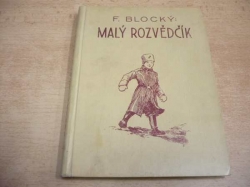 Ferdinand Blocký - Malý rozvědčík (1937)