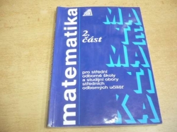 Matematika. 2. část pro střední odborné školy a studijní obory středních odborných účilišť (2000) 