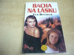 Eva Herzová - Bacha na lásku. (1997) ed. Dívčí román 