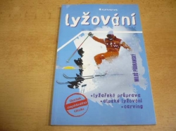 Miloš Příbramský - Lyžování. Základní lyžařská průprava, alpské lyžování, carving (1999) ed. Sport