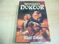  Matt Cohen - Španělský doktor (2000)