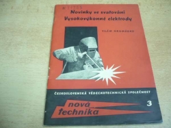 Vilém Hromádko - Novinky ve svařování vysokovýkonné elektrody (1961) ed. Nová technika