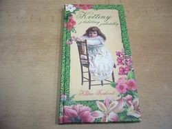  Klára Trnková - Květiny z babiččiny zahrádky (2013) Ed. Edice naší babičky