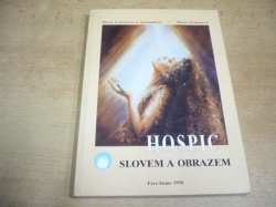  Marie Svatošová - Hospic slovem a obrazem (1998) Ed. Homo