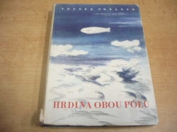  Zdeněk Urbánek - Hrdina obou pólů (1949)
