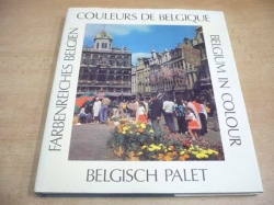Belgium in colour (1974) Čtyřjazyčná fotopublikace (B + D + FR + GB)