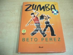 Beto Pérez - Zumba. Bavte se a zhubněte tancem! Nebojte se zumba diety ! + DVD (2010) jako nová  