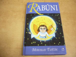  Miroslav Tuščák - Rabúni (2009) Ed. Hráčky