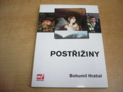 Bohumil Hrabal - Postřižiny (2005)