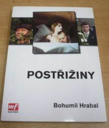 Bohumil Hrabal - Postřižiny (2005)