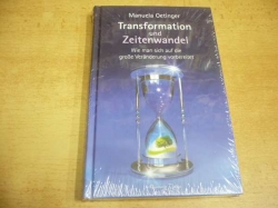Manuela Oetinger - Transformation und Zeitenwandel. Wie man sich auf die große Veränderung vorberaitet (2010) německy, nová