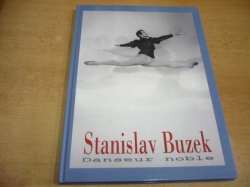 Stanislav Buzek - Danseur noble (2004) Dvojjazyčná. CZ + D