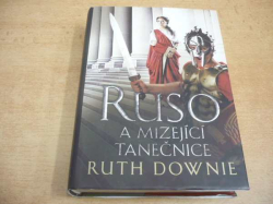 Ruth Downie - Ruso a mizející tanečnice (2012)