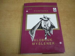 Ivan Fontana - Klobouk myšlenek (1995) PODPIS AUTORA !!!